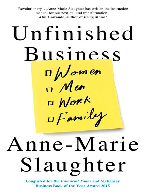 Title details for Unfinished Business by Anne-Marie Slaughter - Available